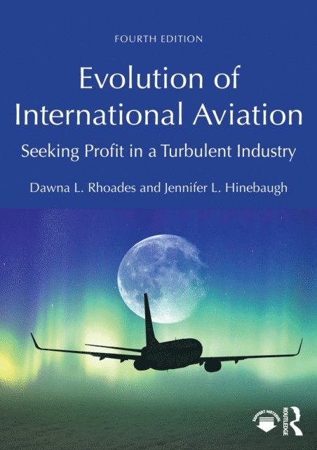 Jennifer L. Hinebaugh, Dawna L. Rhoades - Evolution of International Aviation, E-bok