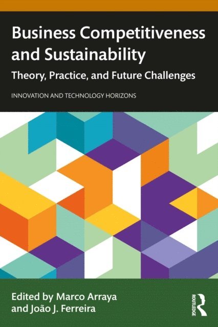 Joao J. Ferreira, Marco Arraya - Business Competitiveness and Sustainability, E-bok