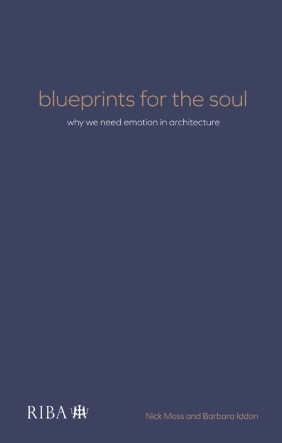 Barbara Iddon, Nick Moss - Blueprints for the Soul, E-bok
