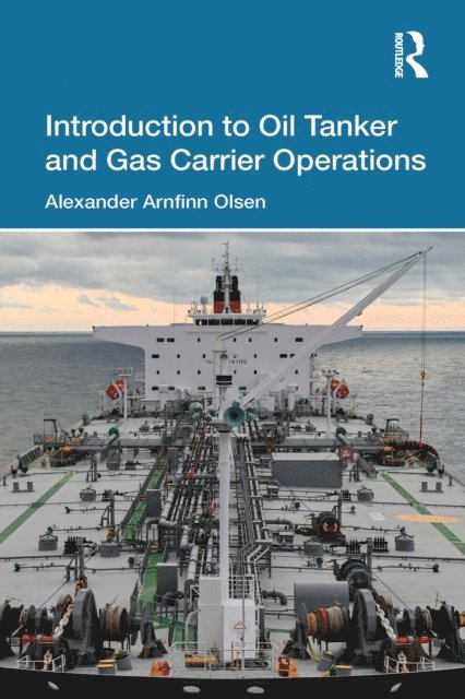 Alexander Arnfinn Olsen - Introduction to Oil Tanker and Gas Carrier Operations, E-bok
