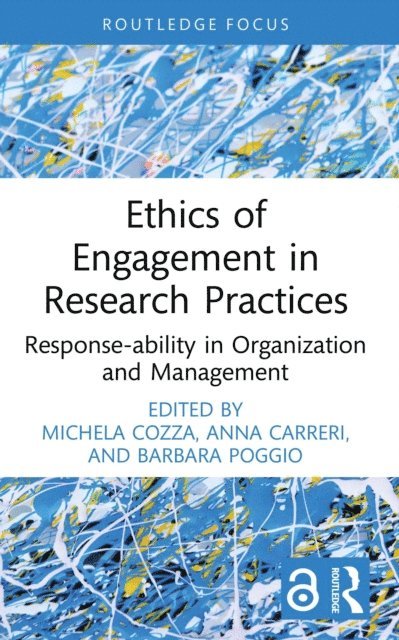 Barbara Poggio, Anna Carreri, Michela Cozza - Ethics of Engagement in Research Practices, E-bok