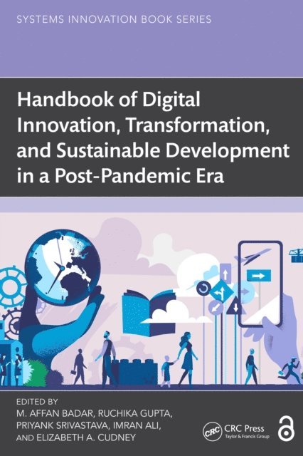 Elizabeth A. Cudney, Imran Ali, Priyank Srivastava, Ruchika Gupta, M. Affan Badar - Handbook of Digital Innovation, Transformation, and Sustainable Development in a Post-Pandemic Era, E-bok