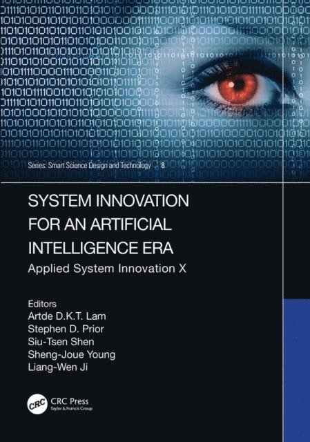 Liang-Wen Ji, Sheng-Joue Young, Siu-Tsen Shen, Stephen D. Prior, Artde Donald Kin-Tak Lam - System Innovation for an Artificial Intelligence Era, E-bok