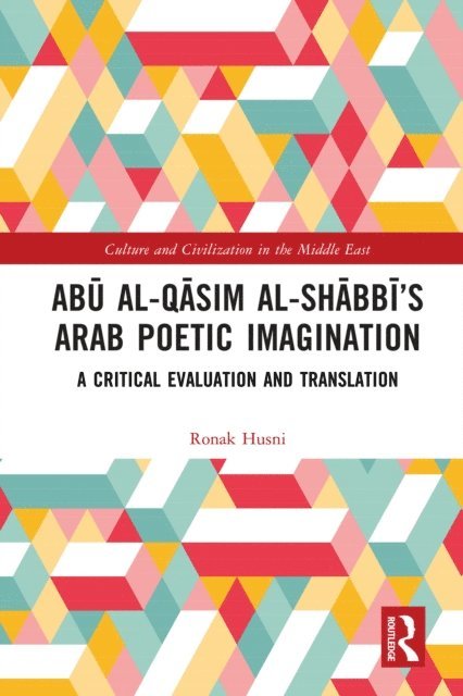 Ronak Husni - AbA  al-QA sim al-ShA bbA a  s Arab Poetic Imagination, E-bok