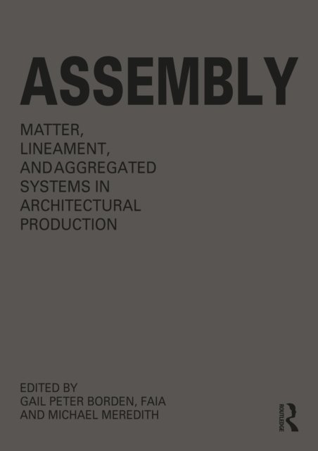 Michael Meredith, Gail Peter Borden - Assembly, E-bok