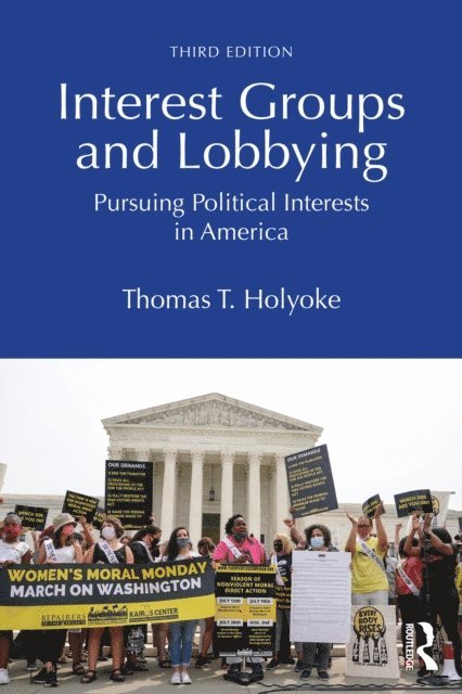 Thomas T. Holyoke - Interest Groups and Lobbying, E-bok. Tillgänglighet: Lägg i varukorg