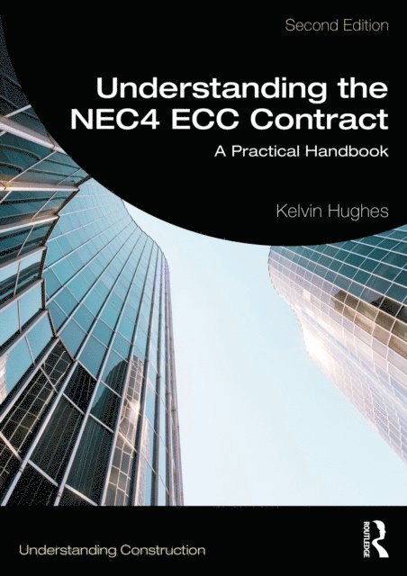 Kelvin Hughes - Understanding the NEC4 ECC Contract, E-bok
