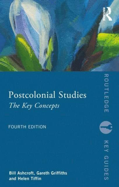 Helen Tiffin, Gareth Griffiths, Bill Ashcroft - Postcolonial Studies, E-bok