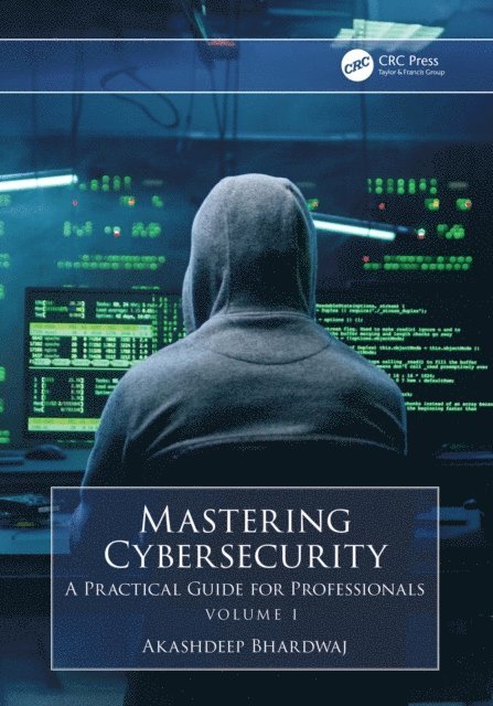 Akashdeep Bhardwaj - Mastering Cybersecurity, E-bok