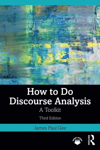 James Paul Gee - How to Do Discourse Analysis, E-bok
