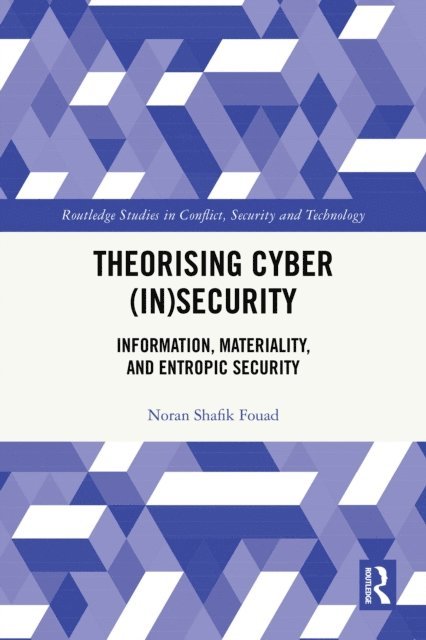 Noran Shafik Fouad - Theorising Cyber (In)Security, E-bok