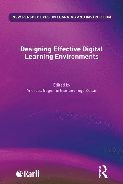 Ingo Kollar, Andreas Gegenfurtner - Designing Effective Digital Learning Environments, E-bok