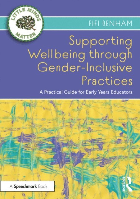 Fifi Benham - Supporting Wellbeing through Gender-Inclusive Practices, E-bok