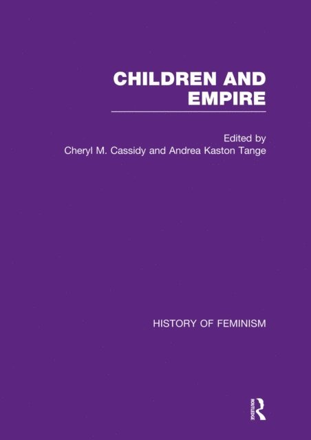 Cheryl Kaston-Tange, Cheryl Cassidy - Cassidy & Kaston-Tange: Children and Empire, Vol. I, E-bok
