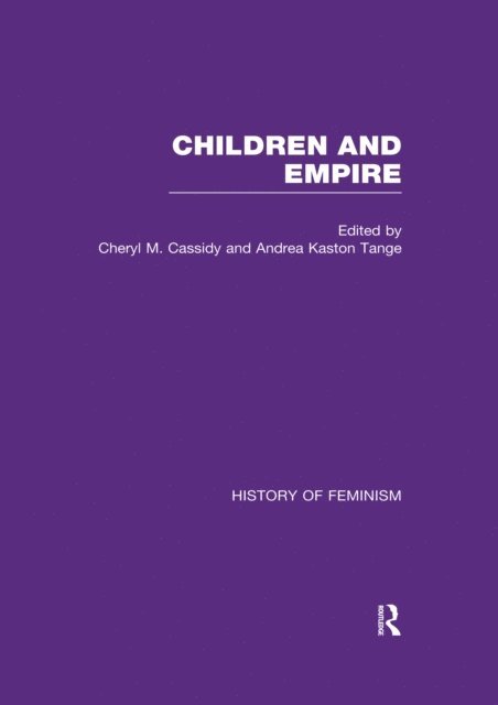 Cheryl Kaston-Tange, Cheryl Cassidy - Cassidy & Kaston-Tange: Children and Empire, Vol. II, E-bok