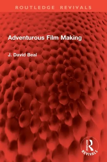 J. David Beal - Adventurous Film Making, E-bok. Tillgänglighet: Lägg i varukorg