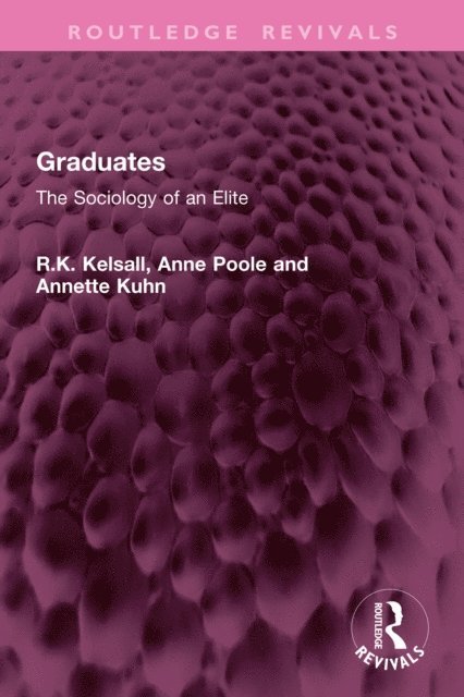 Annette Kuhn, Anne Poole, R.K. Kelsall - Graduates, E-bok