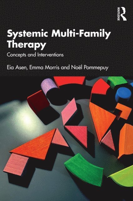 Noel Pommepuy, Emma Morris, Eia Asen - Systemic Multi-Family Therapy, E-bok