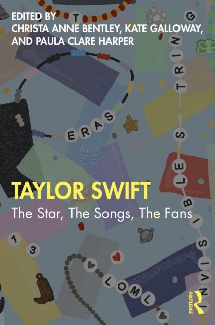 Paula Clare Harper, Kate Galloway, Christa Anne Bentley - Taylor Swift, E-bok