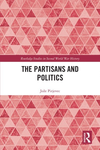 Joze Pirjevec - Partisans and Politics, E-bok