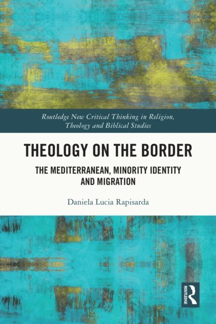 Daniela Lucia Rapisarda - Theology on the Border, E-bok