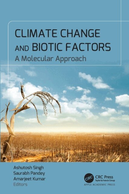 Amarjeet Kumar, Saurabh Pandey, Ashutosh Singh - Climate Change and Biotic Factors, E-bok