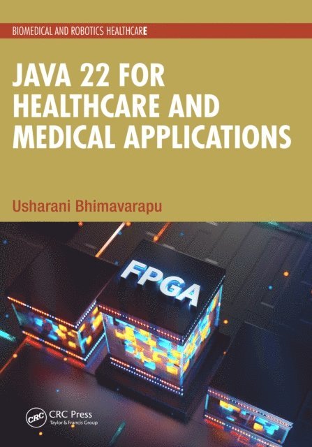 Usharani Bhimavarapu - Java 22 for Healthcare and Medical Applications, E-bok