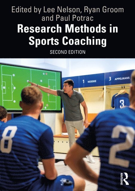 Paul Potrac, Ryan Groom, Lee Nelson - Research Methods in Sports Coaching, E-bok