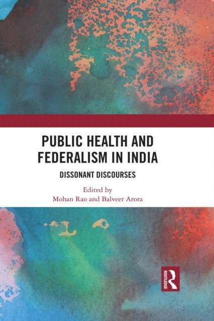 Mohan Rao, Balveer Arora - Public Health and Federalism in India, E-bok