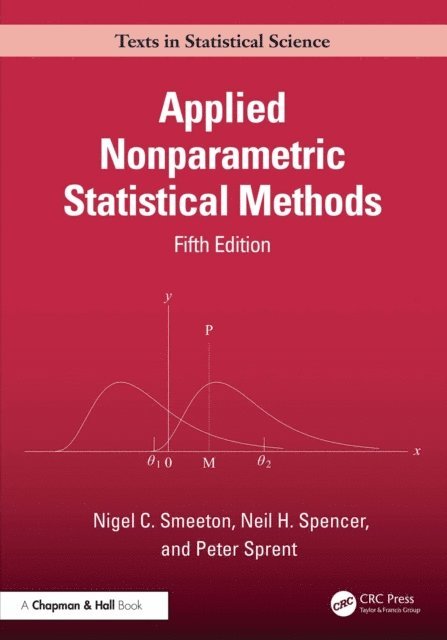 Peter Sprent, Neil H. Spencer, Nigel Smeeton - Applied Nonparametric Statistical Methods, E-bok