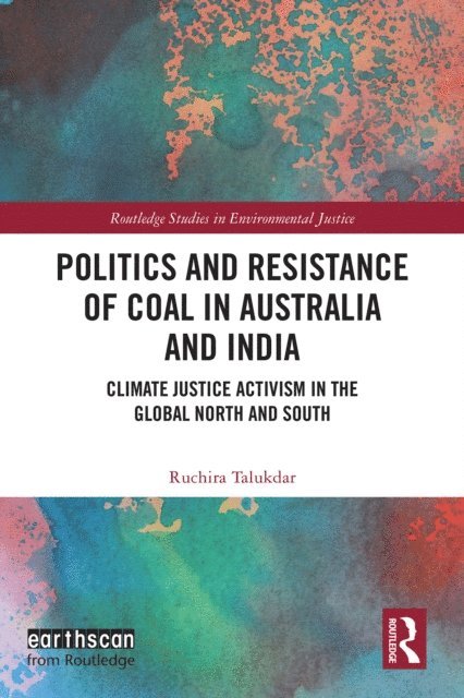 Ruchira Talukdar - Politics and Resistance of Coal in Australia and India, E-bok