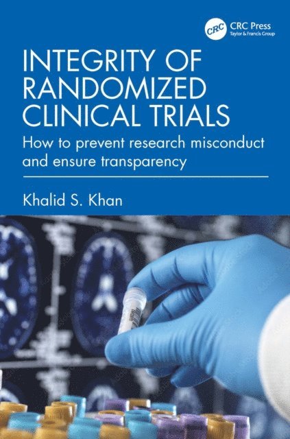 Khalid S. Khan - Integrity of Randomized Clinical Trials, E-bok