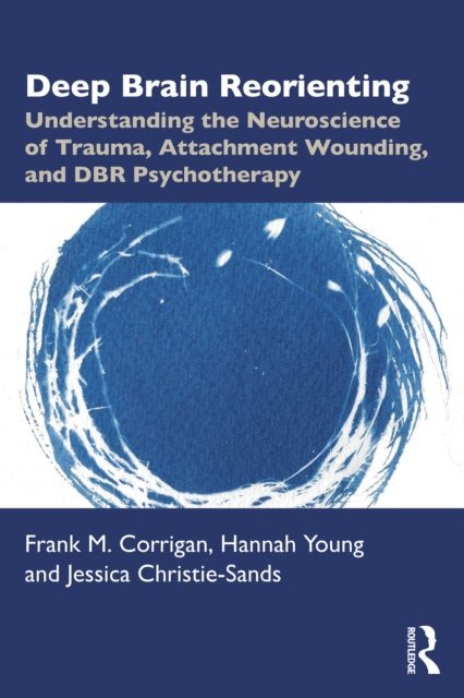 Jessica Christie-Sands, Hannah Young, Frank M. Corrigan - Deep Brain Reorienting, E-bok