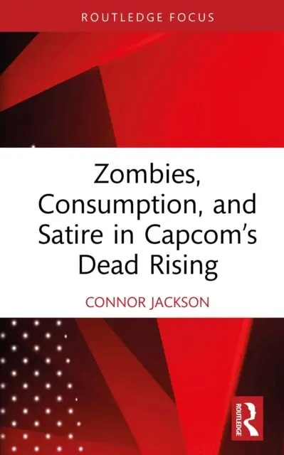 Connor Jackson - Zombies, Consumption, and Satire in Capcom's Dead Rising, E-bok. Tillgänglighet: Lägg i varukorg