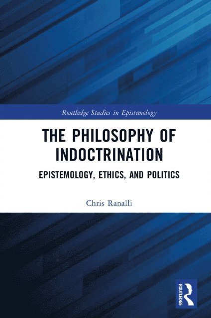Chris Ranalli - Philosophy of Indoctrination, E-bok