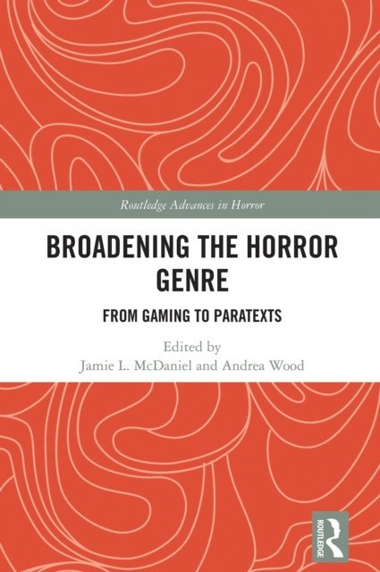 Andrea Wood, Jamie L. McDaniel - Broadening the Horror Genre, E-bok