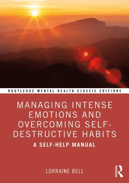 Managing Intense Emotions and Overcoming Self-Destructive Habits