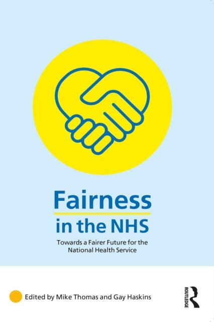 Gay Haskins, Mike Thomas - Fairness in the NHS, E-bok