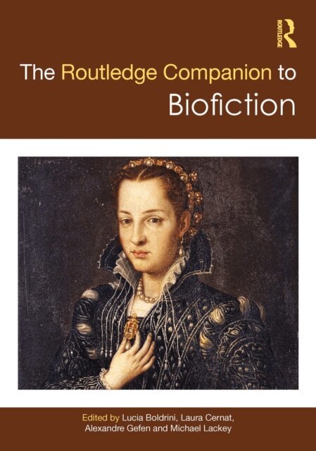 Michael Lackey, Alexandre Gefen, Laura Cernat, Lucia Boldrini - Routledge Companion to Biofiction, E-bok