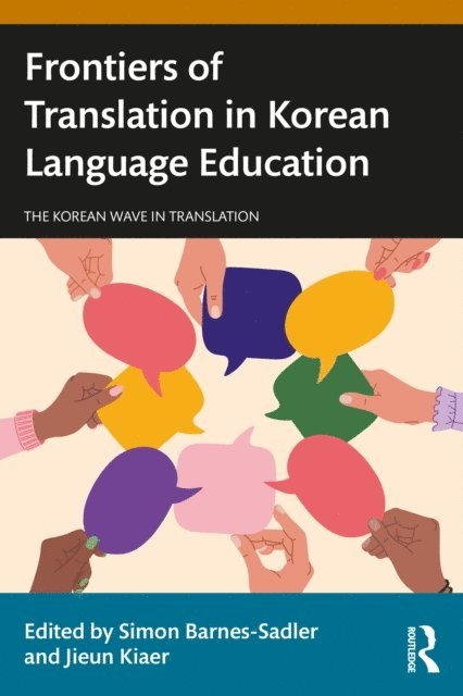 Jieun Kiaer, Simon Barnes-Sadler - Frontiers of Translation in Korean Language Education, E-bok