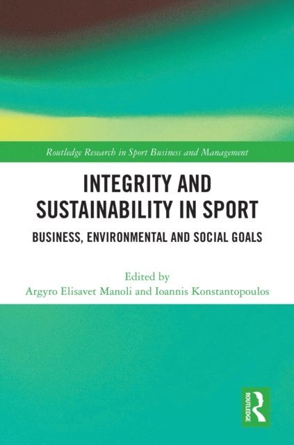 Ioannis Konstantopoulos, Argyro Elisavet Manoli - Integrity and Sustainability in Sport, E-bok
