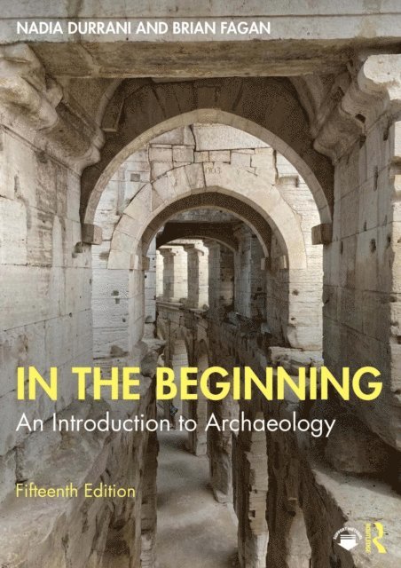 Brian Fagan, Nadia Durrani - In the Beginning, E-bok