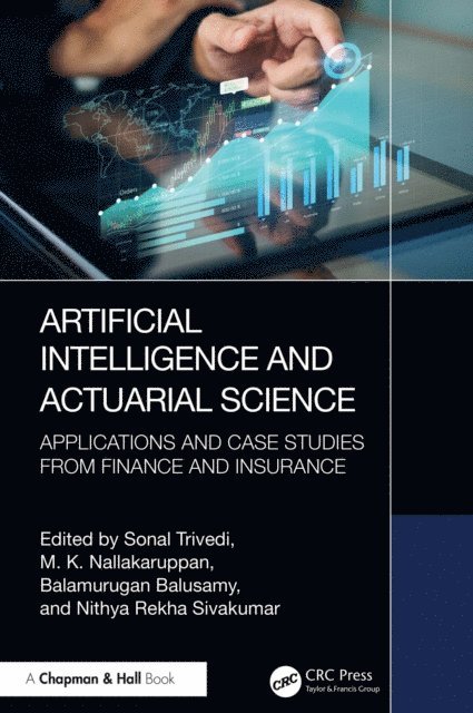 Nithya Rekha Sivakumar, Balamurugan Balusamy, M. K. Nallakaruppan, Sonal Trivedi - Artificial Intelligence and Actuarial Science, E-bok