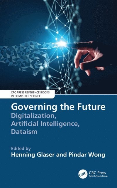 Pindar Wong, Henning Glaser - Governing the Future, E-bok