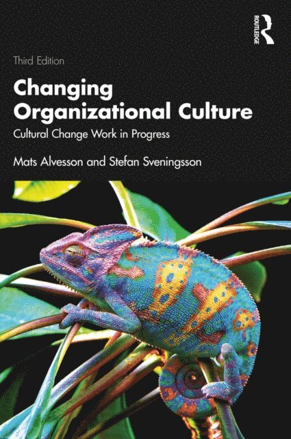 Stefan Sveningsson, Mats Alvesson - Changing Organizational Culture, E-bok