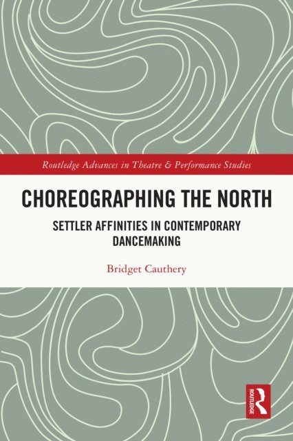 Bridget Cauthery - Choreographing the North, E-bok. Tillgänglighet: Lägg i varukorg