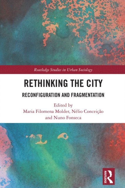 Nuno Fonseca, Nelio Conceicao, Maria Filomena Molder - Rethinking the City, E-bok
