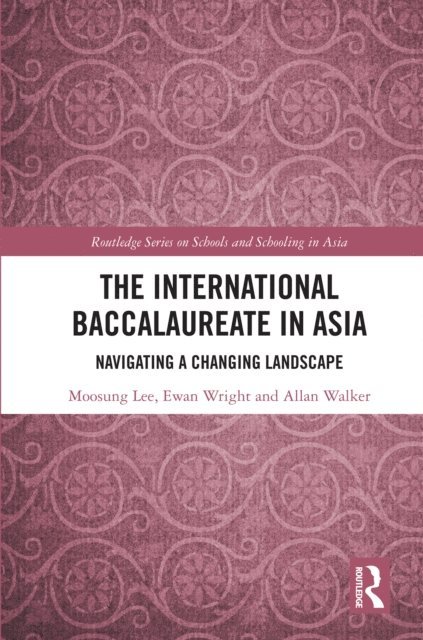 Allan Walker, Ewan Wright, Moosung Lee - International Baccalaureate in Asia, E-bok