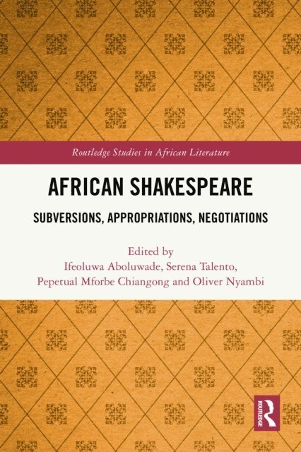Oliver Nyambi, Pepetual Mforbe Chiangong, Serena Talento, Ifeoluwa Aboluwade - African Shakespeare, E-bok