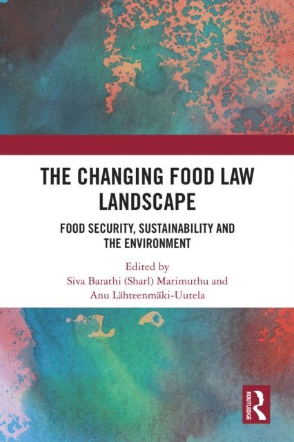 Anu Lahteenmaki-Uutela, Siva Barathi (Sharl) Marimuthu - Changing Food Law Landscape, E-bok. Tillgänglighet: Lägg i varukorg